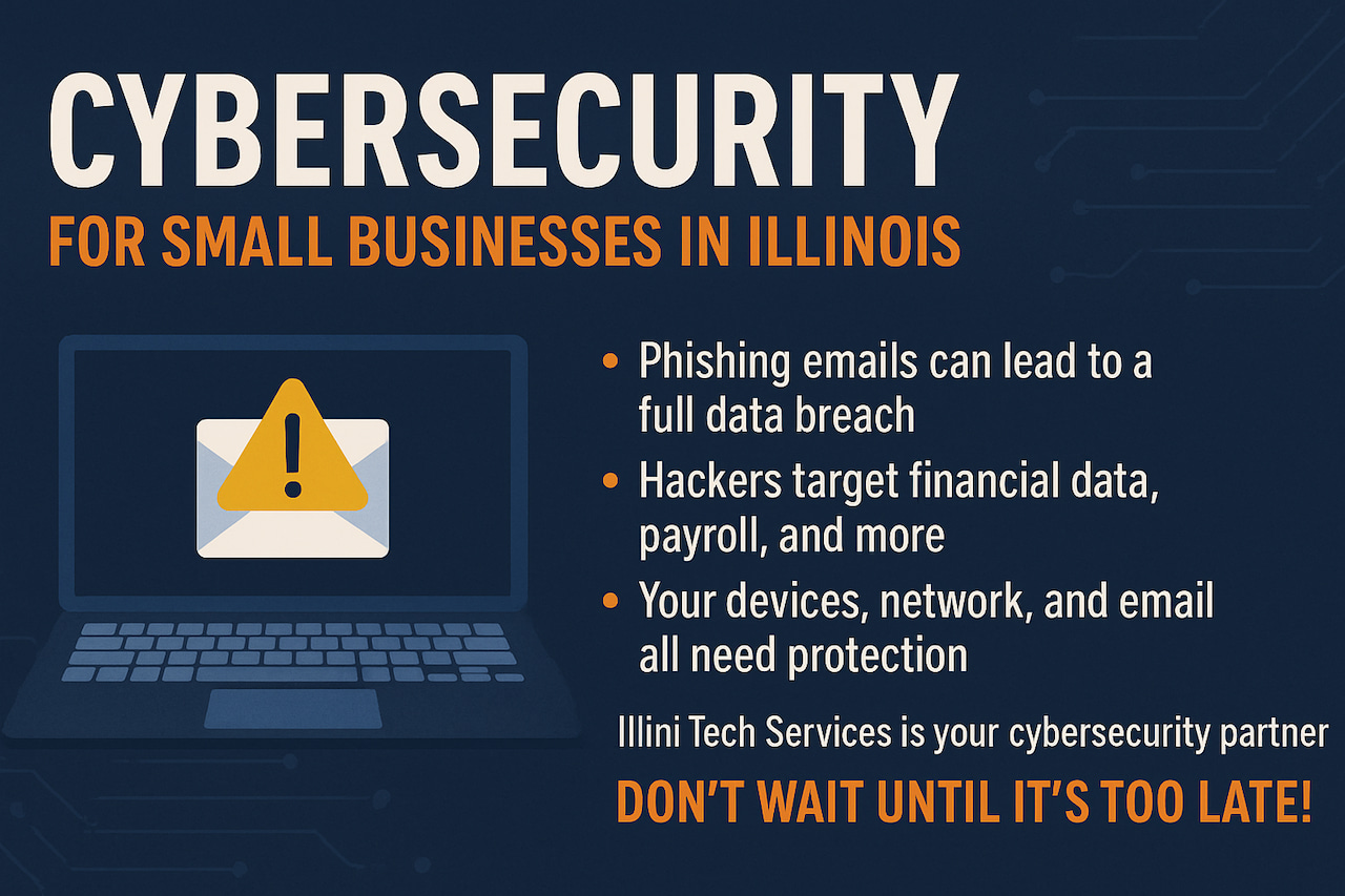 Cyber Security for Small Businesses in Illinois: What Every Owner Should Know